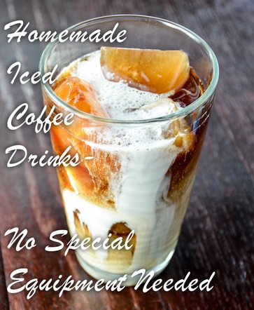 Homemade Iced Coffee Drinks. And you don't need to buy any special equipment. Save money, indulge whenever you want. Just like Starbucks, but cheaper.