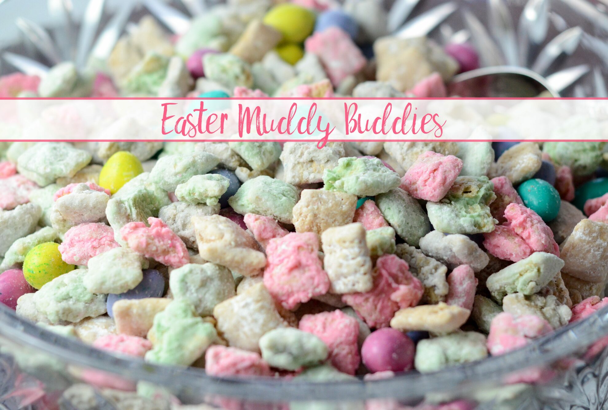Easter Muddy Buddies (aka Easter Puppy Chow)