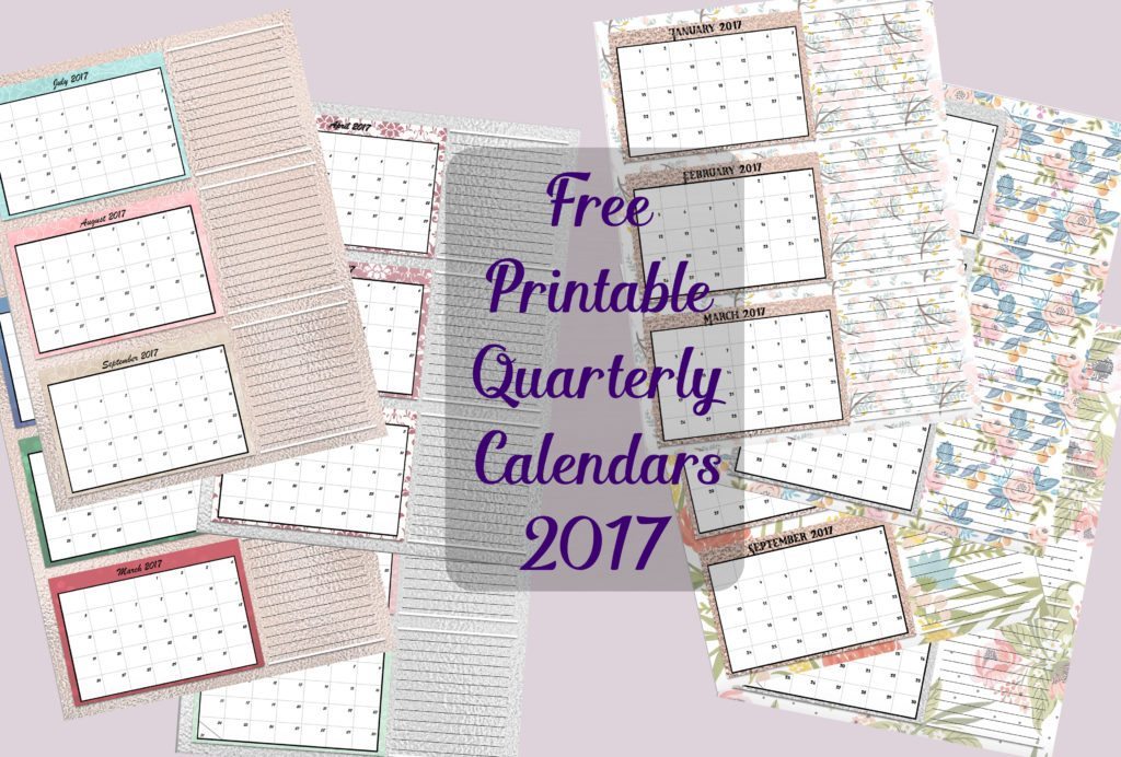FREE Printable 2017 Quarterly Calendars: 2 different designs; pick your favorite…plus links to more free printables!