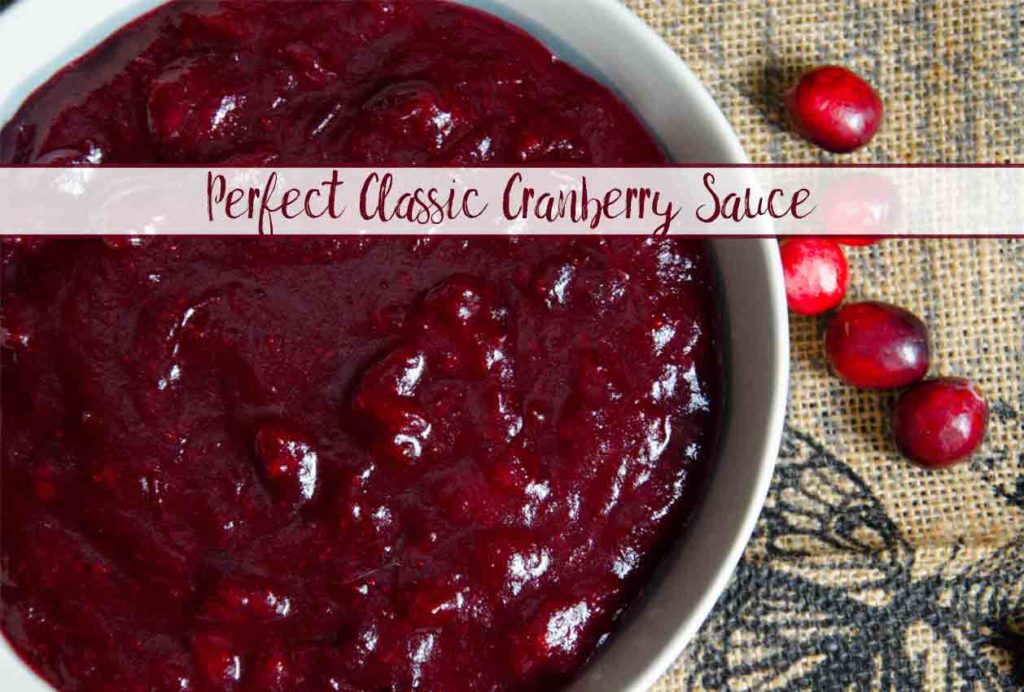 Perfect, Classic Cranberry Sauce Recipe. Perfect for Thanksgiving & Christmas. Step-by-step directions & pictures. Printable recipe. 3-generation approved.