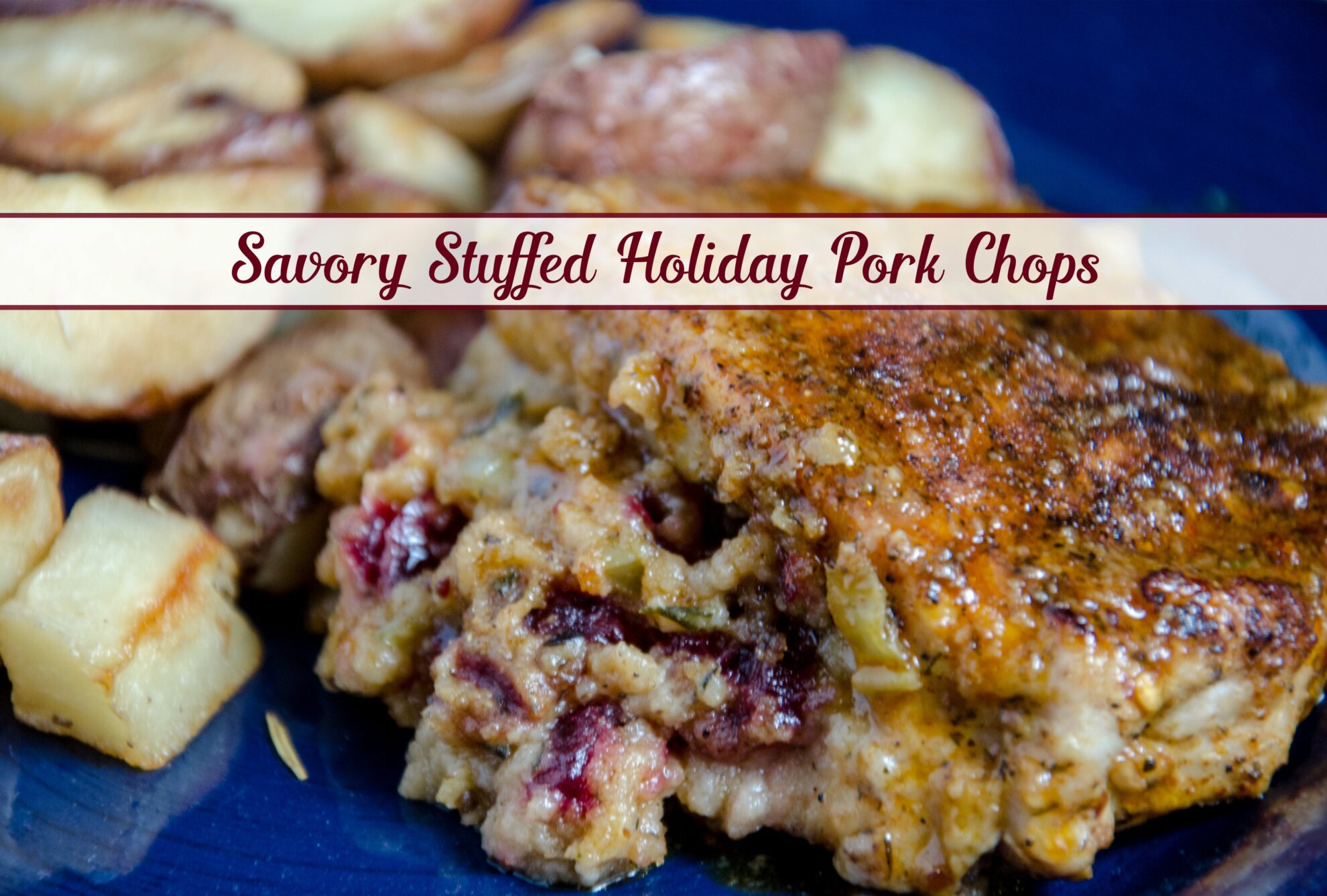 Savory Stuffed Holiday Pork Chops: flavorful stuffed pork chop recipe adapted from the amazing “Southern Living.”