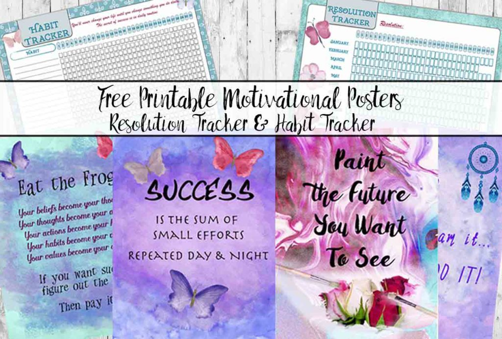 Free printable motivational posters, habit tracker, & resolution tracker. Motivate your life and reach your goals by tracking what you want to achieve.