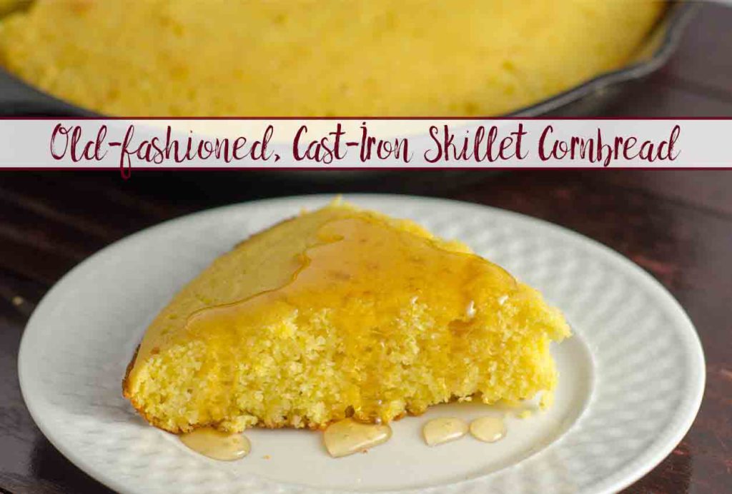 Old-fashioned, cast iron skillet cornbread. Most delicious cornbread you'll ever eat. (Includes instructions if you don't have cast-iron skillet).