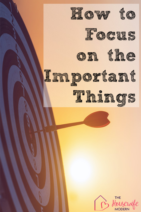 Pin image for how to focus on the important things in life. Bullseye with text overlay.
