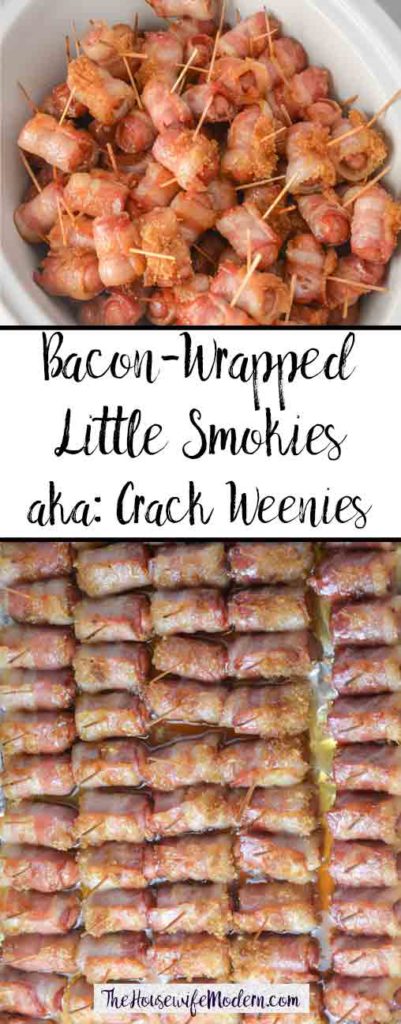Bacon Wrapped Smokies (aka: Crack Weenies). Completely addictive. Little smokies wrapped in bacon and baked with brown sugar.