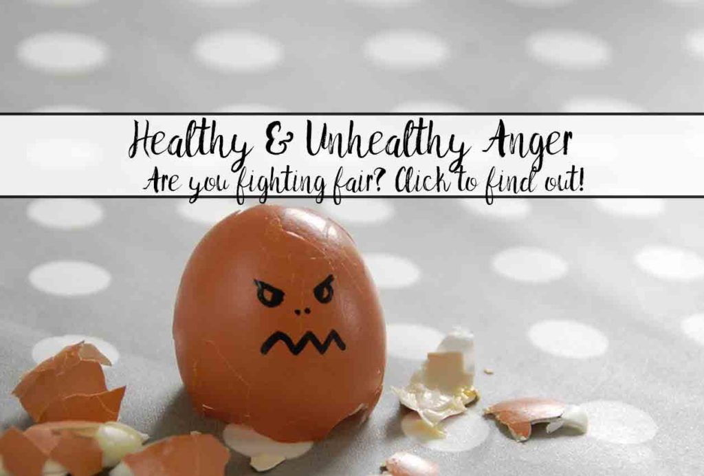 Healthy & Unhealthy Anger in Relationships. The Do’s and Don’ts of Anger. How to healthily deal with anger and what NOT to do.