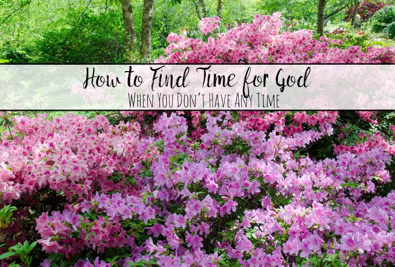 How to Find Time for God When You Don’t Have Any Time. 9 ways to spend time alone with God even when your schedule is overwhelming.