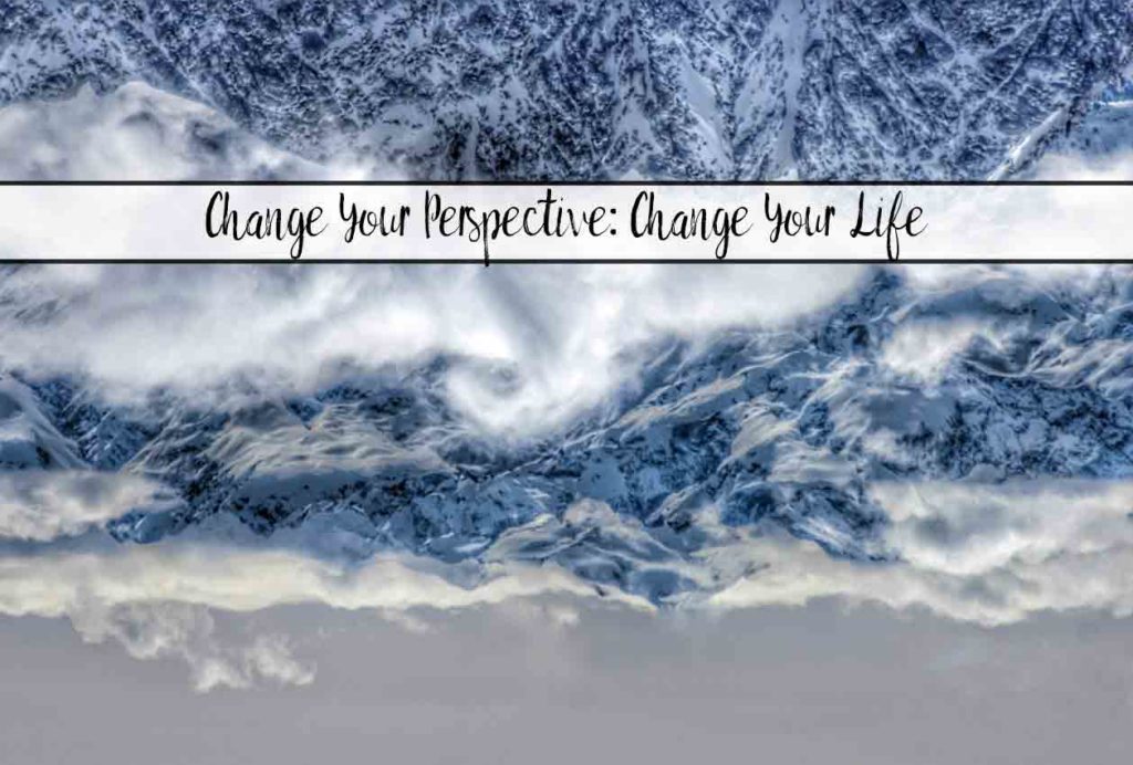 Change Your Perspective, Change Your Life. 11 ways your can change your perspective, along with concrete action steps you can take. Free printables included!