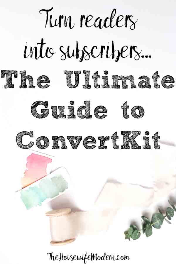 ConvertKitGuide_Pin3 How to Setup ConvertKit: The Ultimate Guide. Step-by-step pictures and instructions on how to set up all those little things that make a difference! Convert (pun intended) readers into long-term subscribers! #email #blog #blogging #ConvertKit