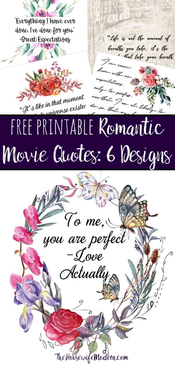 Romantic Quotes_Pin2 Free Printable Romantic Movie Quotes. 6 fabulous designs that highlight romantic quotes you’ll love. Great for wall art or slipping into your planner. #printable #freeprintable #romance #romanticquotes