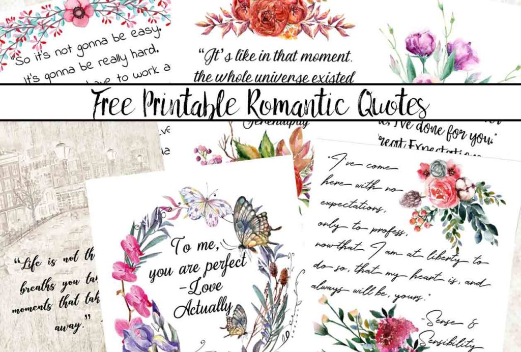 Free Printable Romantic Movie Quotes. 6 fabulous designs that highlight romantic quotes you’ll love. Great for wall art or slipping into your planner.