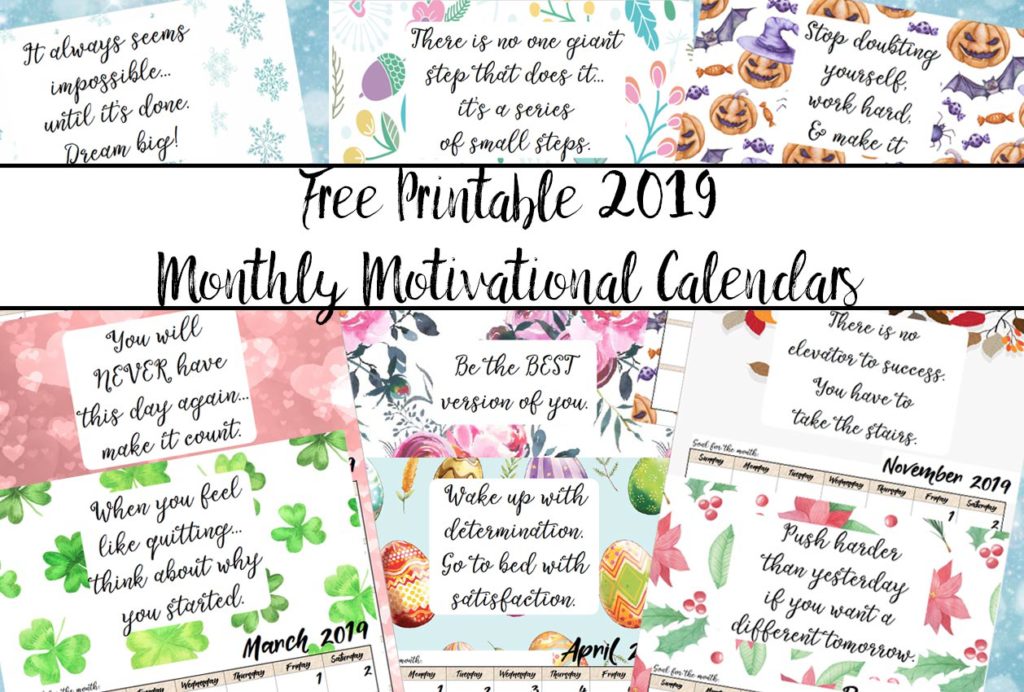 FREE Printable 2019 Monthly Motivational Calendars. Space for setting goals, different motivational quote each month, holidays marked. #free #freeprintable #printable #calendar #motivation