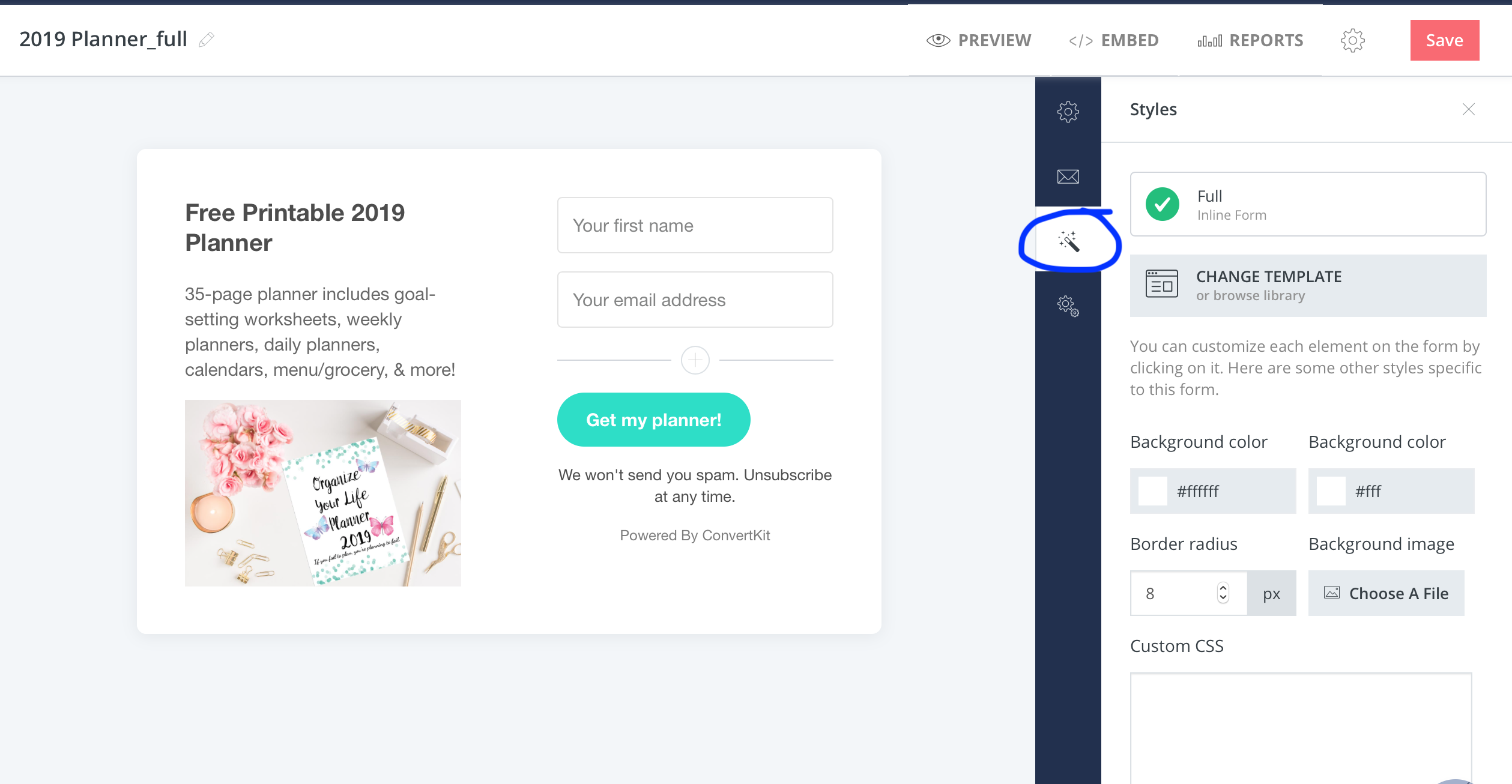 ConvertKit Forms11 By clicking on the magic wand looking icon, you there are other options with the form you can change, such as background color, etc.