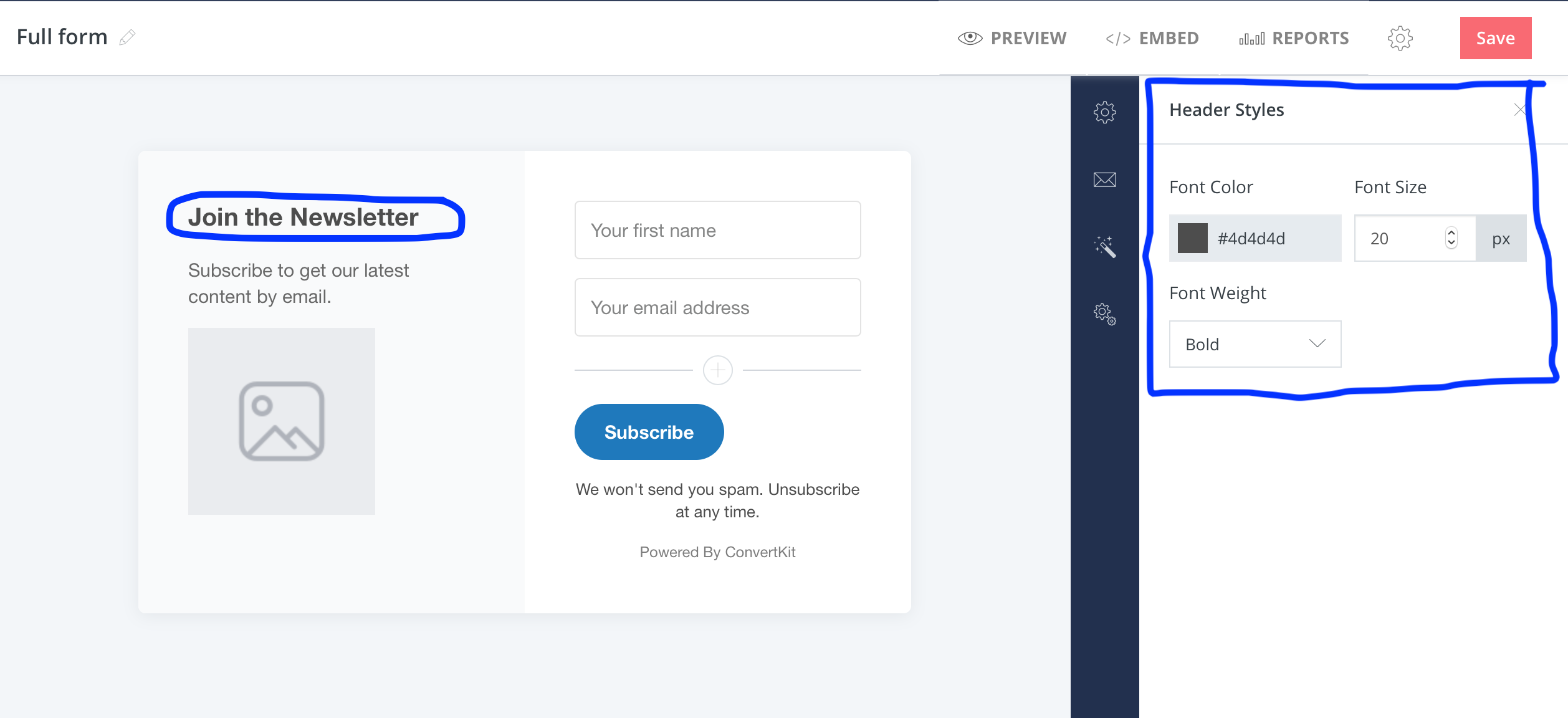 ConvertKit Forms6 To change the headline, just click there (circled in blue on the left). Circled in blue on the right are the various options of what you can change.