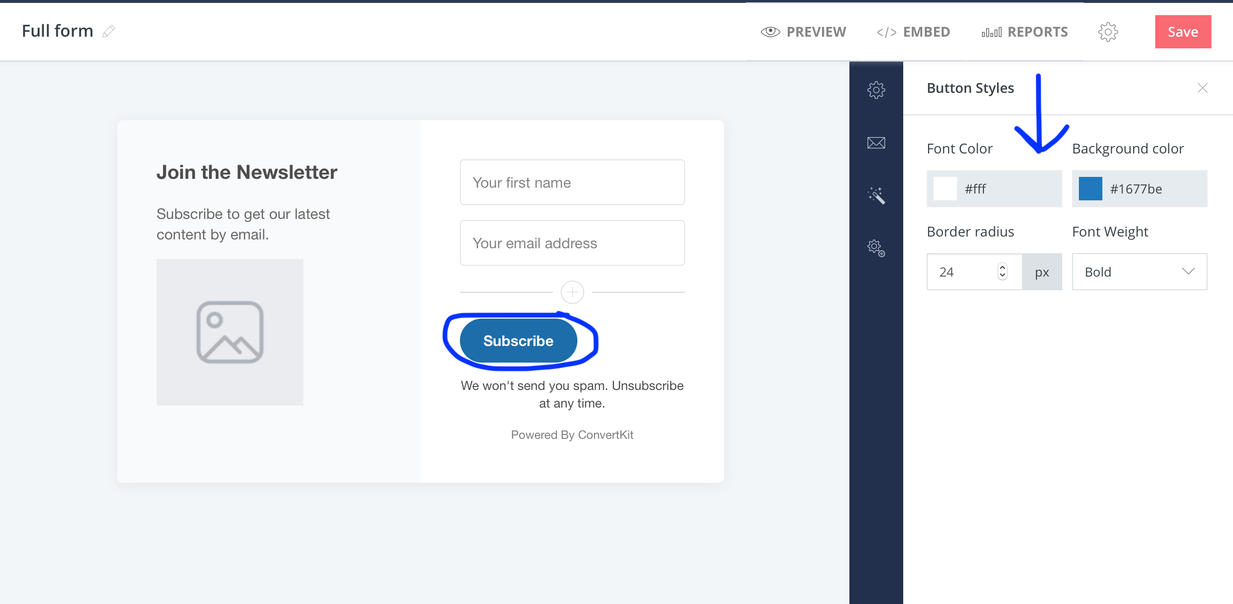 ConvertKit Forms8 You can also change what it says in the 'subscribe' box. The blue arrow shows other options you can change.