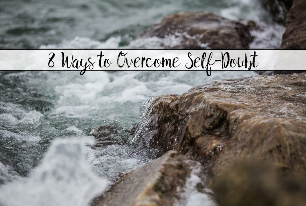 8 Powerful Ways to Overcome Self-Doubt. How to overcome self-doubt with action steps and free printable worksheets. Are you letting self-doubt hold you back?