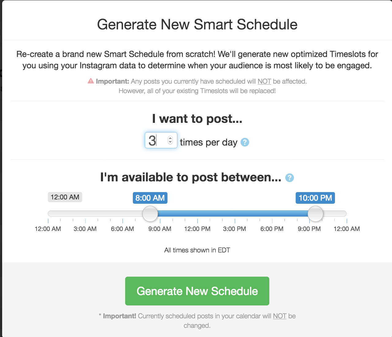 Pick how often you want to post and what times of day. Then click the button. Tailwind will generate a new schedule for you!