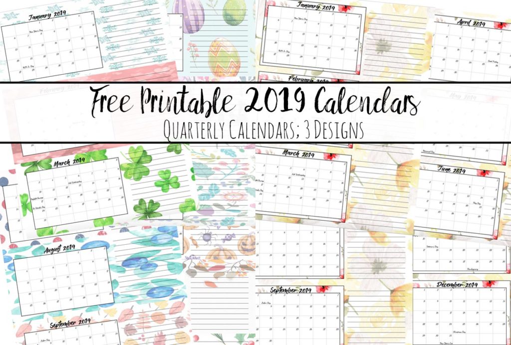 Free Printable 2019 Quarterly Calendars with Holidays: 3 Designs. Holiday theme, bright and floral theme, and classic elegant theme- choose which works for you!