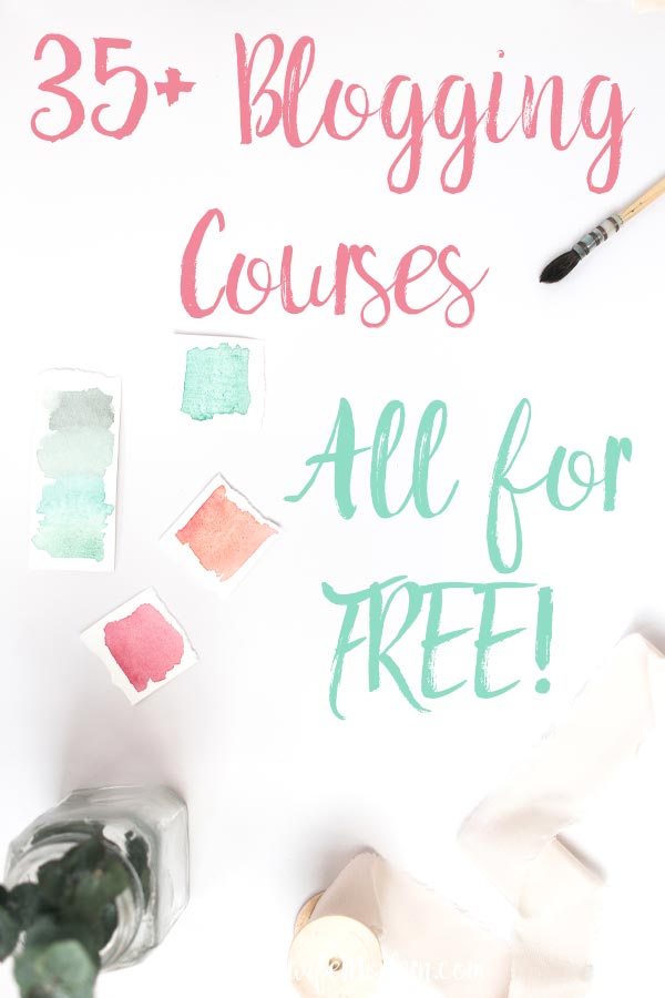 Blogging Courses_Pin1 35+ Free Blogging Courses You Need to Check Out. Free courses on how to start a blog, legal stuff, marketing, tech/seo, e-mail, and more! #blog #blogging #courses #ecourses #bloggingcourses
