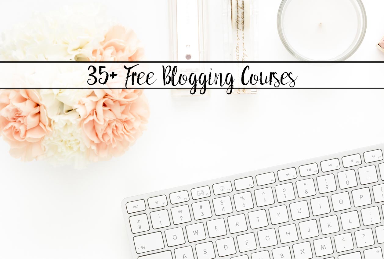 35+ Free Blogging Courses You Need to Check Out. Free courses on how to start a blog, legal stuff, marketing, tech/seo, e-mail, and more!