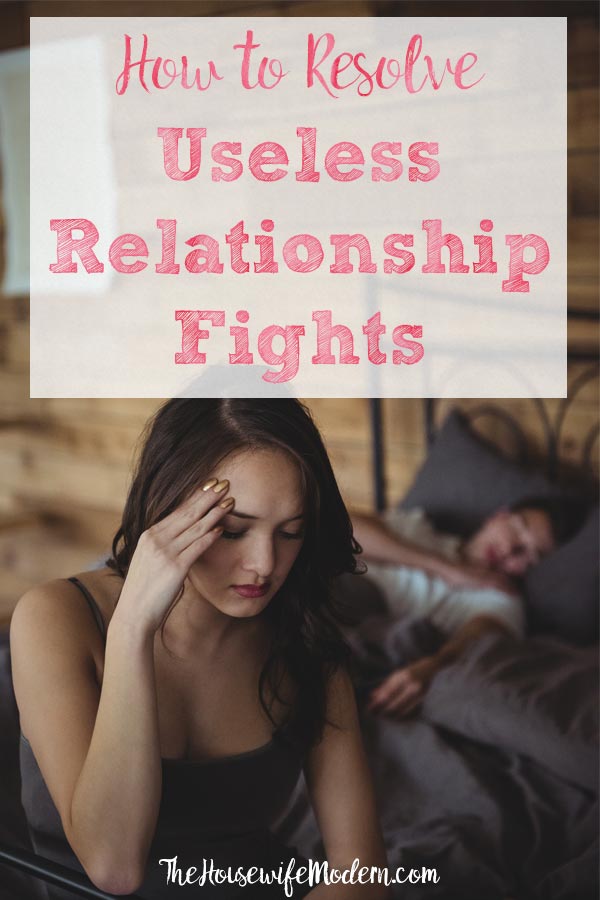 Useless Relationship Arguments_Pin How to Resolve Useless Relationship Fights. Useless arguing in a relationship- what causes it, how to avoid it, and how to resolve it once it begins. #fights #relationship #relationships #stopfighting