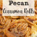 Pin image for caramel pecan cinnamon rolls.