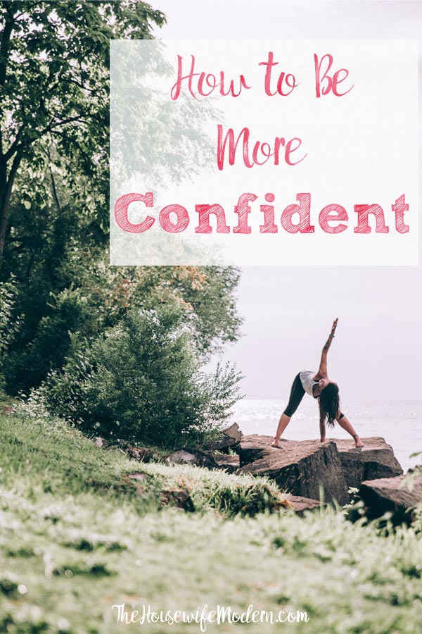Confidence_Pin2 Pin image for article on how to build confidence. Woman in yoga pose with text overlay.