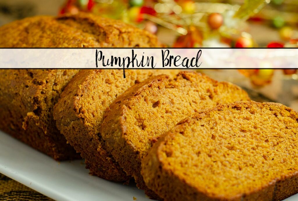 Featured image for pumpkin bread. Horizontal image of pumpkin bread with text overlay.