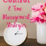 Pin image for 8 time management strategies. Clock and pink flowers with text overlay.