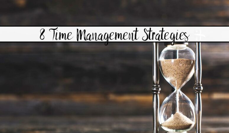Featured image for 8 time management strategies. Hourglass with wood background and text overlay.