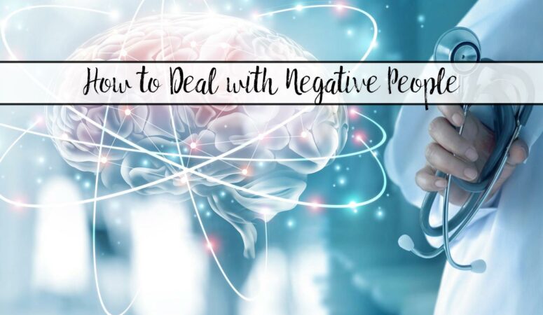 The Ultimate Guide on How to Deal With Negative People