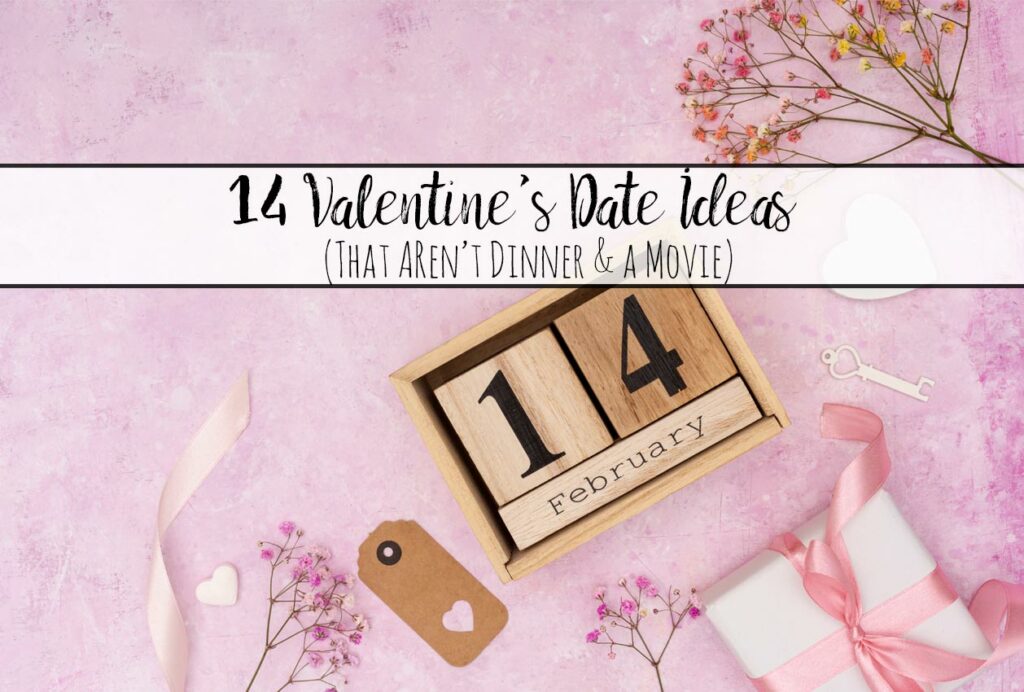 14 Valentine’s Date Ideas That Aren’t Dinner and a Movie