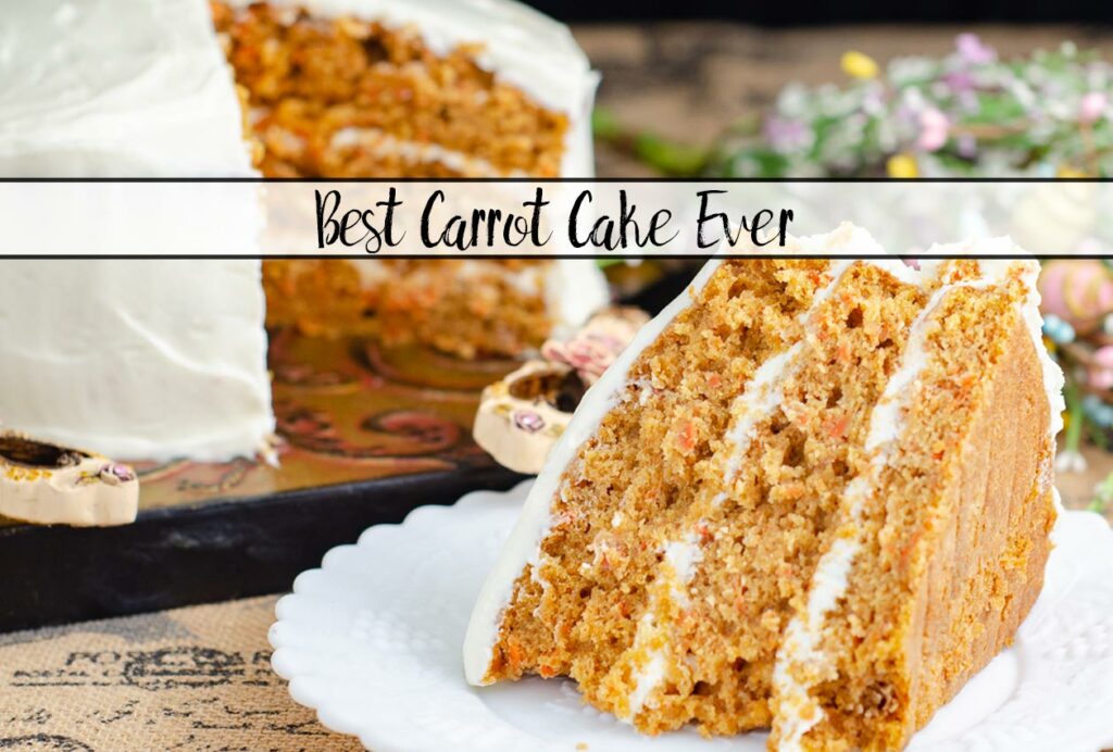 Moist, Best Carrot Cake Ever With Cream Cheese Frosting