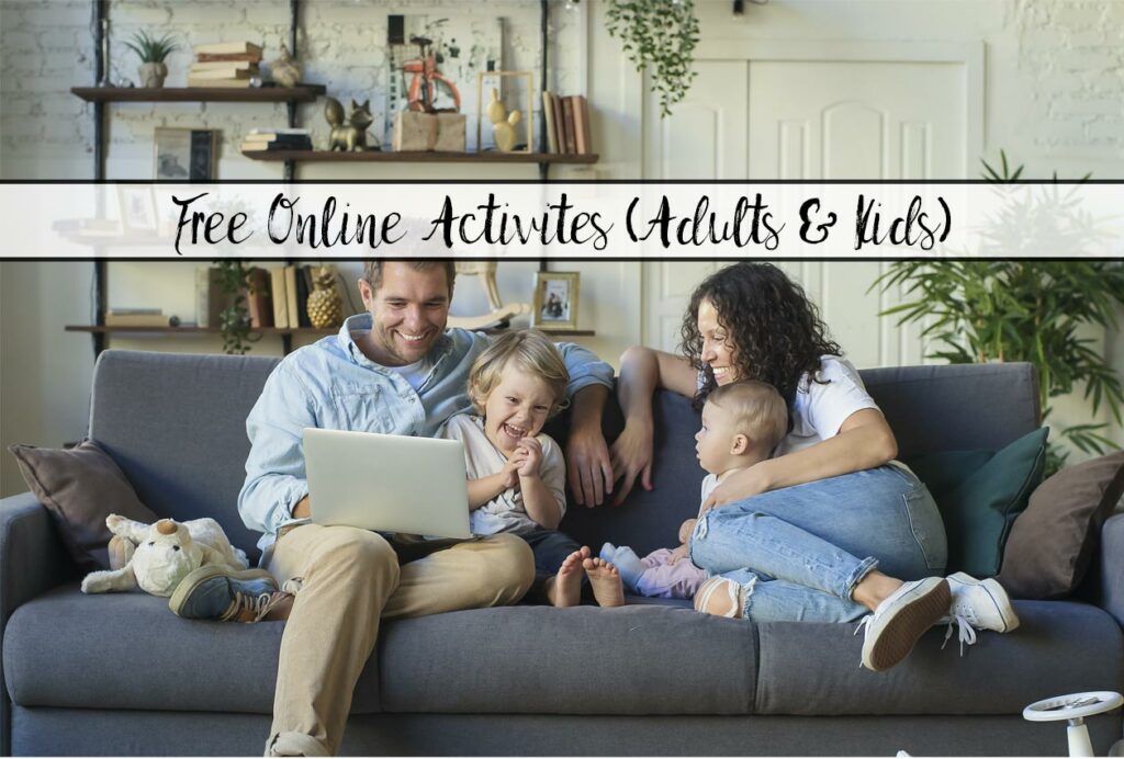 Free Online Activities (for Adults and Kids)