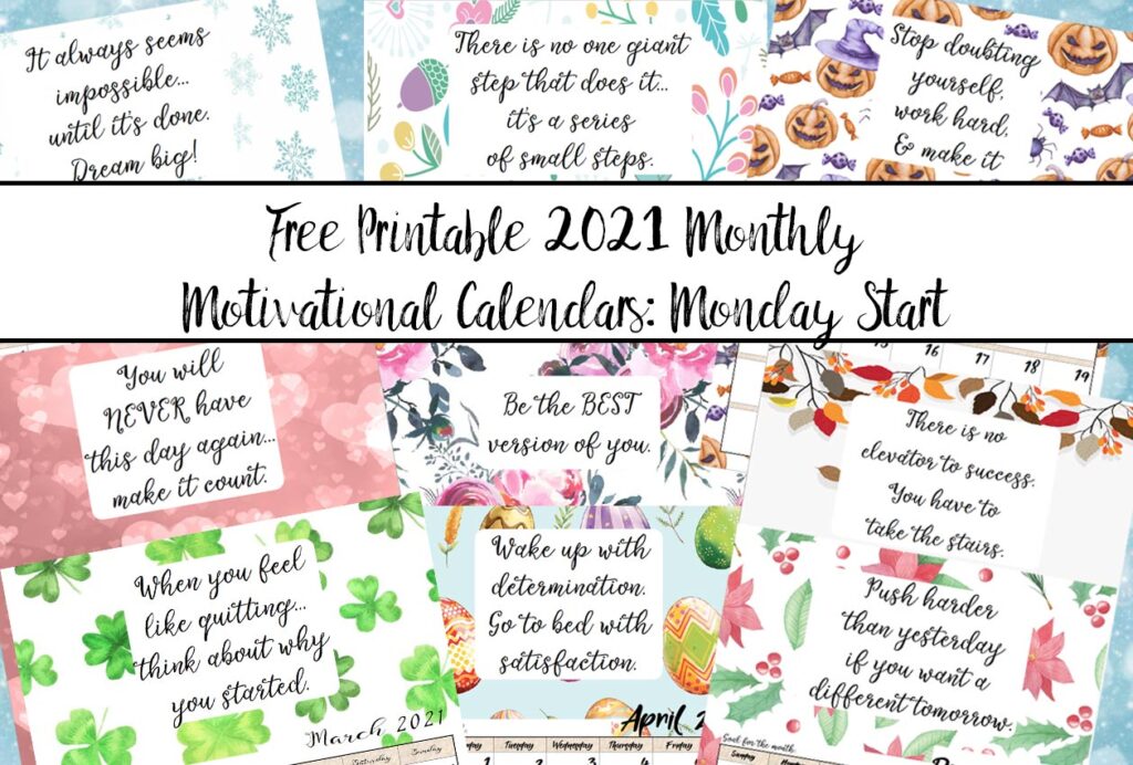 Free Printable 2021 Monday Start Monthly Motivational Calendars