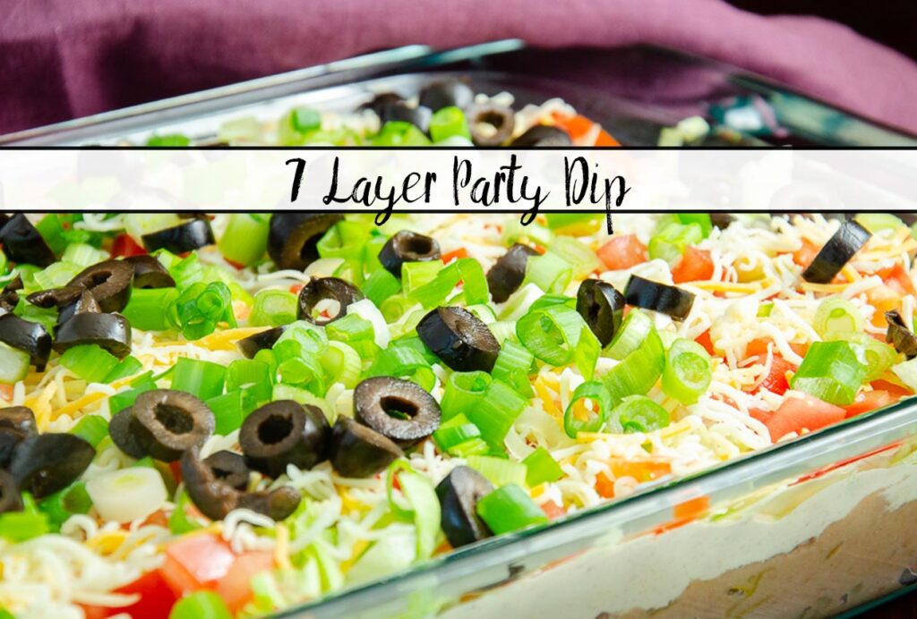 Easy 7 Layer Dip: Great Appetizer