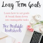 Pin image for how to achieve your long term goals. Desk flatlay with flowers and candles. And text overlay.