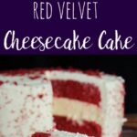 Red velvet cheesecake cake. This delectable dessert has white chocolate cheesecake, red velvet, and white chocolate cream cheese frosting.