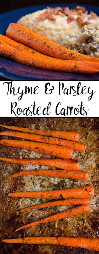 Roasted Carrots with Parsley and Thyme. Pin image: close-up on top and sheet on bottom.