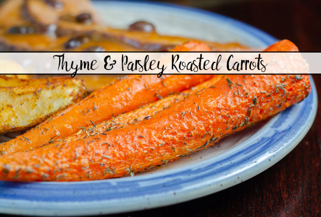 Thyme and Parsley Roasted Carrots
