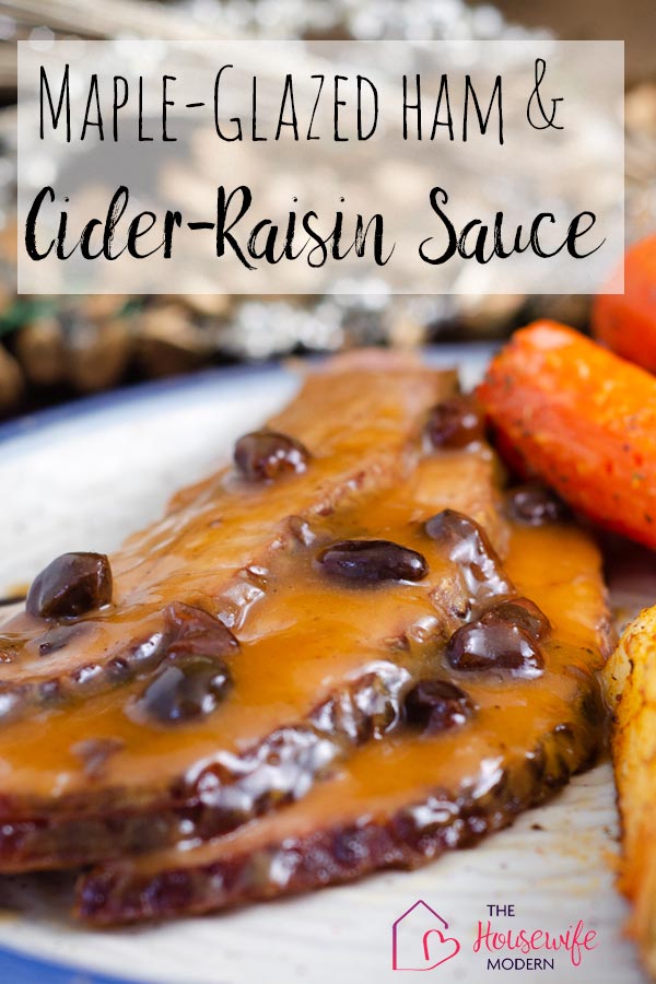 Maple Glazed Ham with Cider Raisin Sauce