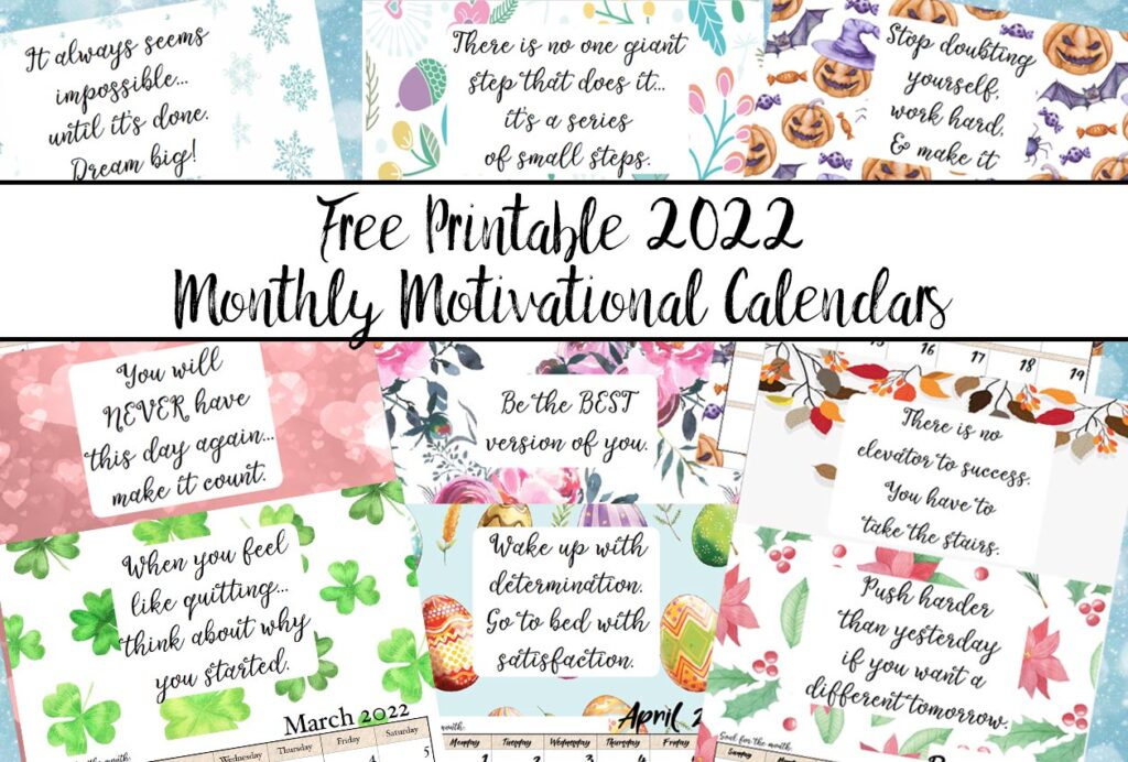 Free Printable 2022 Monthly Motivational Calendars