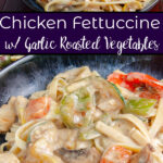 Pin image for chicken fettuccine. Two pictures- one a close-up- with purple block and text overlay.