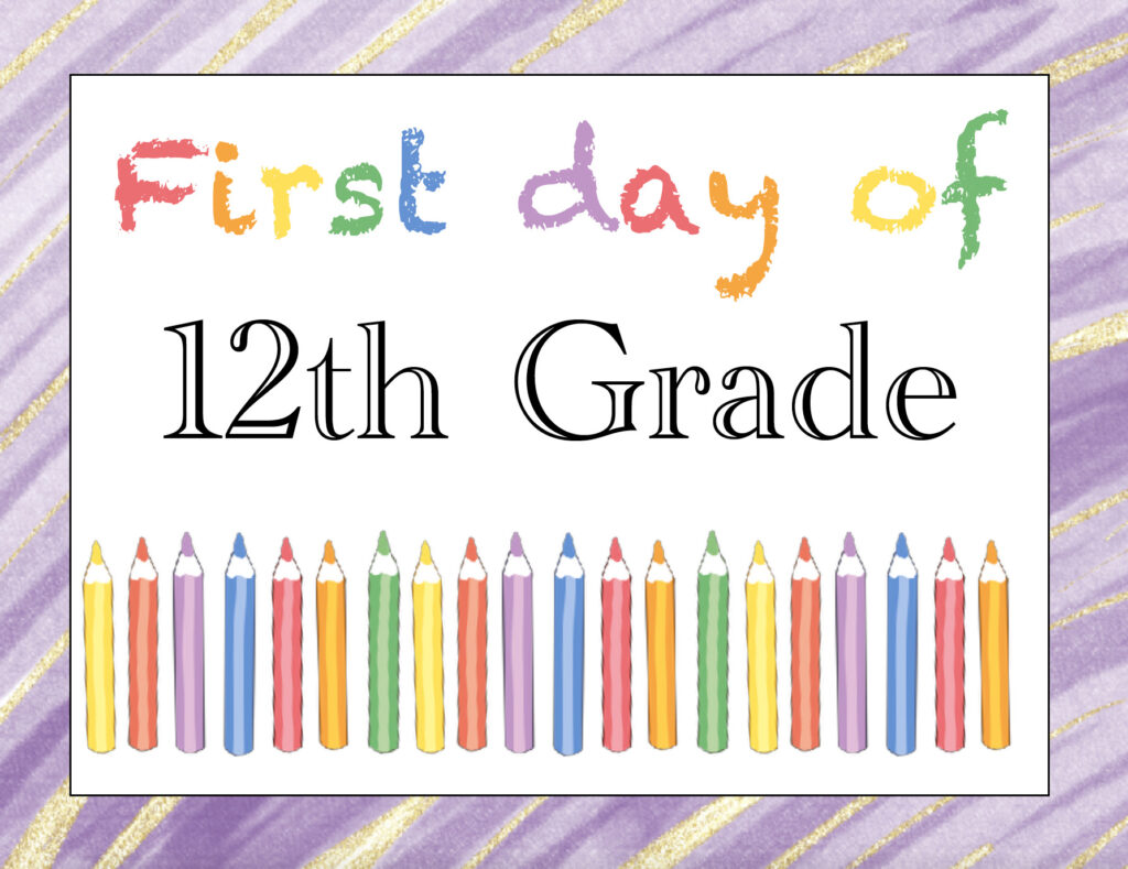 Free Printable First Day of 12th Grade Sign