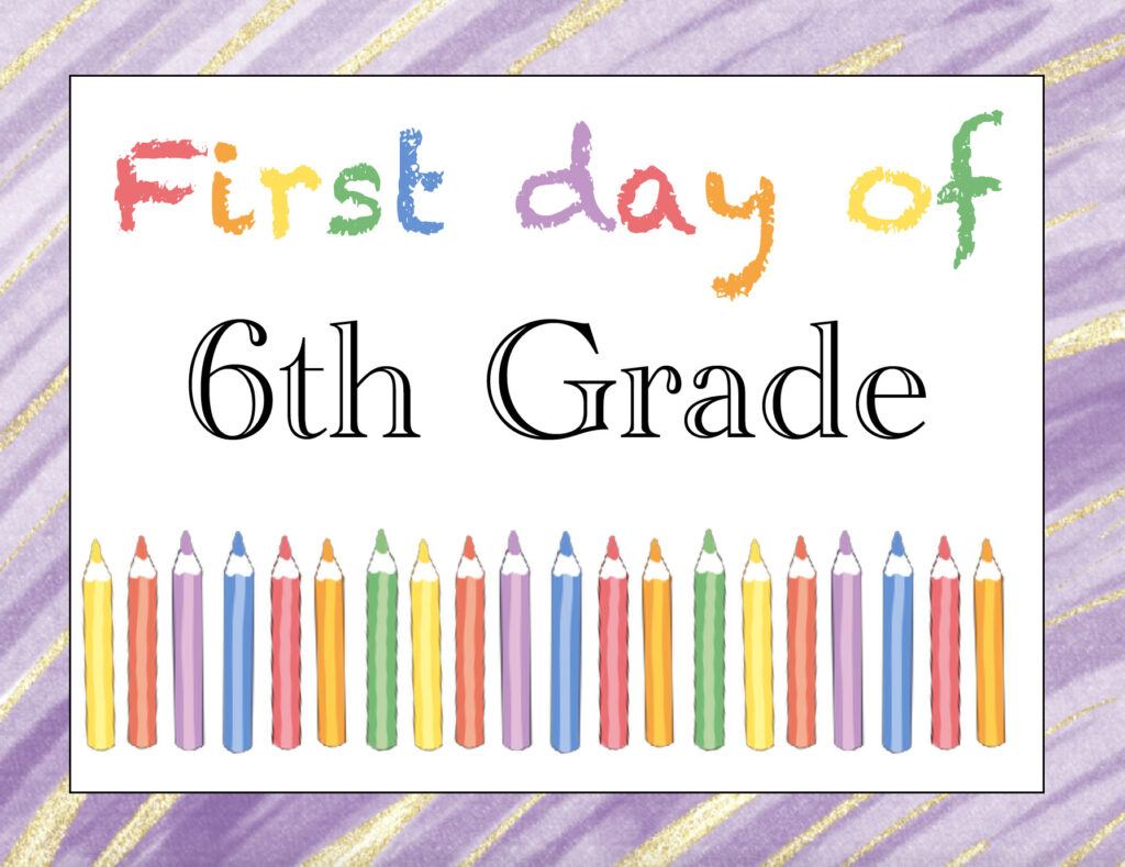 Free Printable First Day of 6th Grade Sign