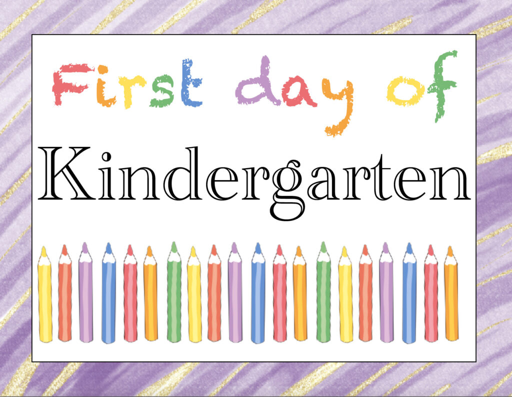 Free Printable First Day of Kindergarten Sign