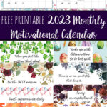Pin image for free printable 2023 monthly motivational calendars. Preview of all 12 pages with text overlay
