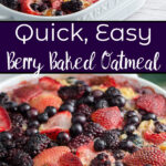 Pin image for triple berry baked oatmeal. Two images of oatmeal with text overlay.
