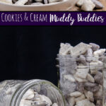 Pin image for Cookies and cream muddy buddies.