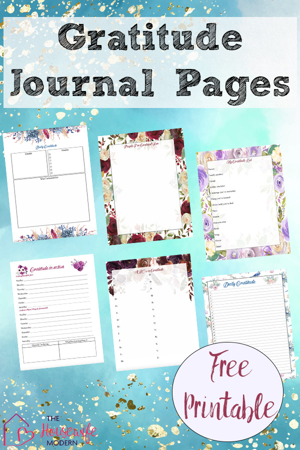 Pin image for free printable gratitude journal pages. Images of all 6 pages with text overlay.